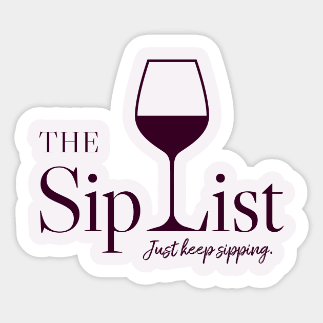 Sip List Tee Sticker by The Sip List Podcast